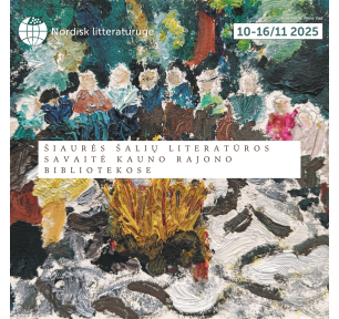 iteratūra suvienija: Šiaurės šalių literatūros savaitė Kauno rajone 