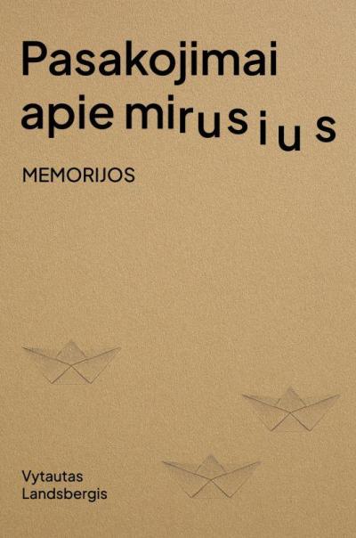 Pasakojimai apie mirusius. Memorijos