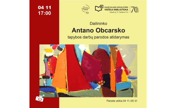 Dailininko Antano Obcarsko tapybos darbų parodos atidarymas