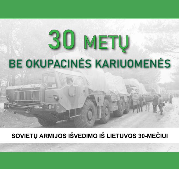 30 metų be okupacinės kariuomenės