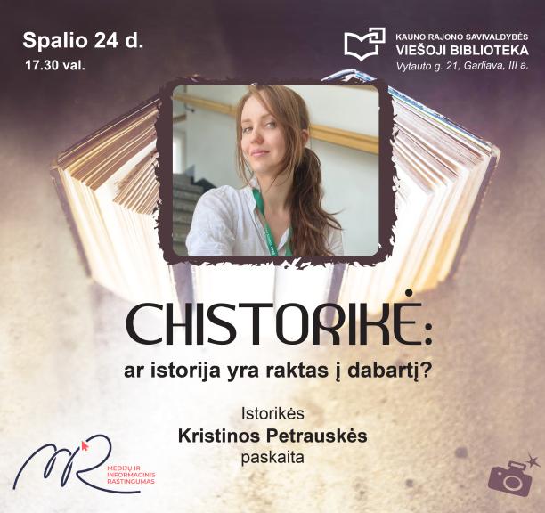 CHISTORIKĖ: ar istorija yra raktas į dabartį?