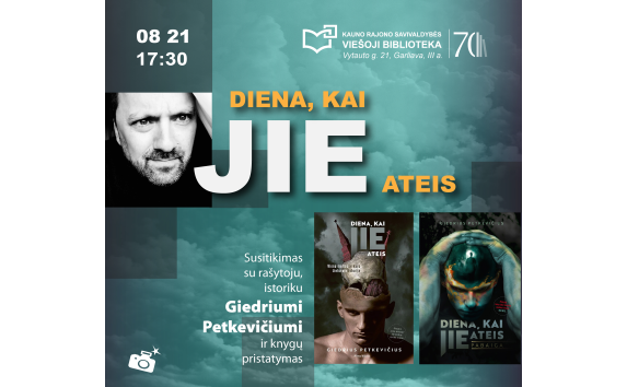 Susitikimas su rašytoju, istoriku Giedriumi Petkevičiumi