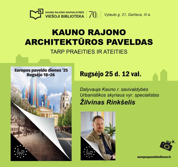 Kauno rajono architektūros paveldas – tarp praeities ir ateities