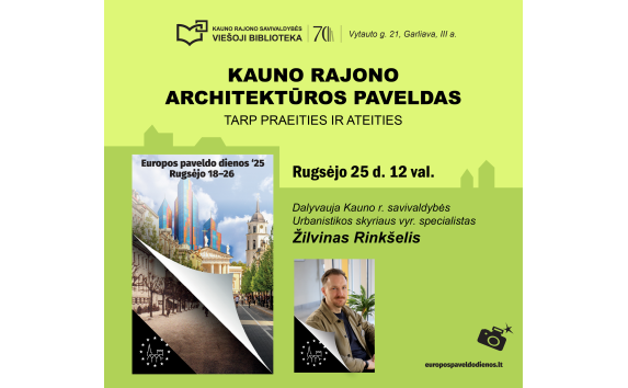 Kauno rajono architektūros paveldas – tarp praeities ir ateities