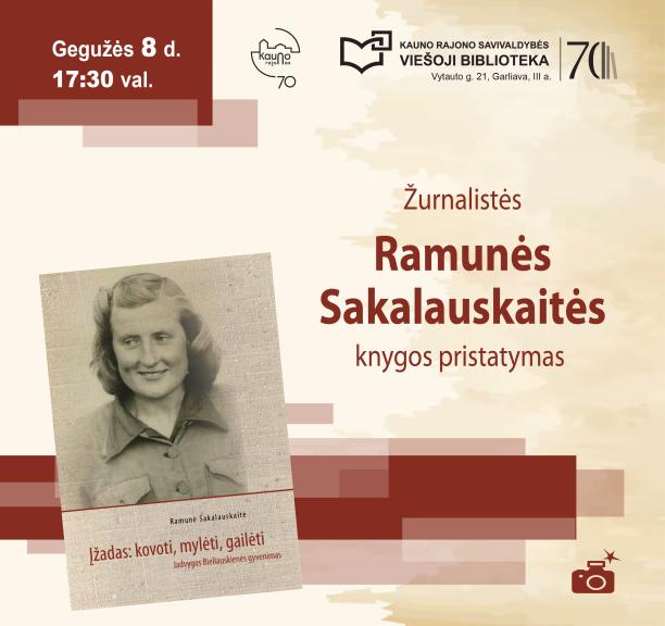 Žurnalistės Ramunės Sakalauskaitės knygos „Įžadas: kovoti, mylėti, gailėti. Jadvygos Bieliauskienės gyvenimas“ pristatymas