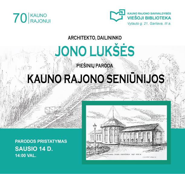 „Kauno rajono seniūnijos“: Jono Lukšės parodos pristatymas