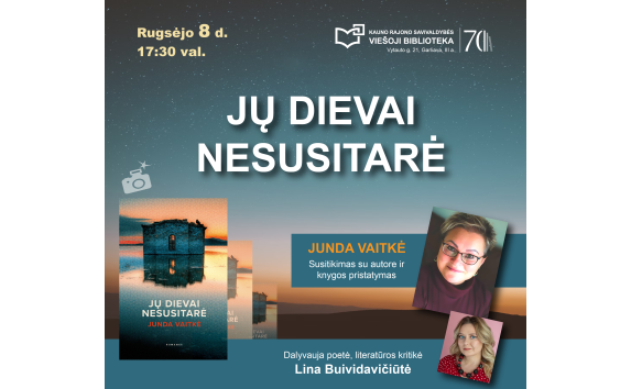 Susitikimas su rašytoja Junda Vaitke ir knygos „Jų dievai nesusitarė“ pristatymas