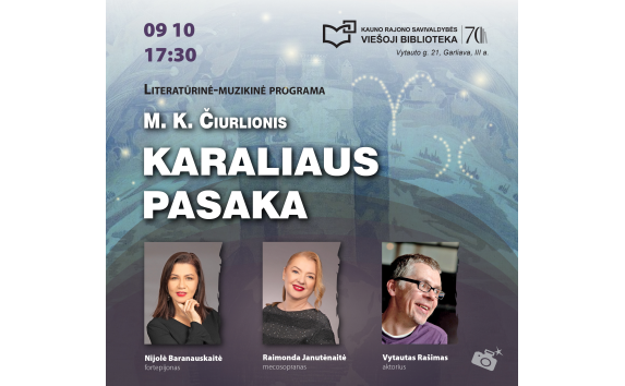 Muzikinė-literatūrinė programa „M. K. Čiurlionis. Karaliaus pasaka“
