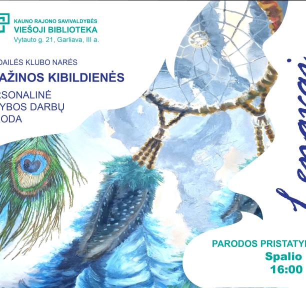 O.K. dailės klubo narės Gražinos Kibildienės tapybos darbų parodos „Lengvai“ pristatymas