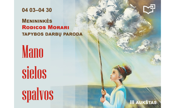 Menininkės Rodicos Morari tapybos darbų paroda „Mano sielos spalvos“