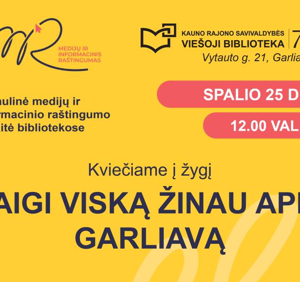 Taigi viską žinau apie Garliavą