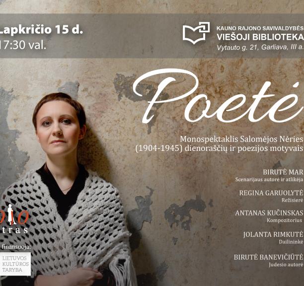 POETĖ. Monospektaklis Salomėjos Nėries dienoraščių ir poezijos motyvais