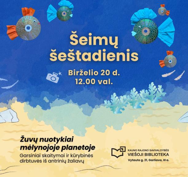 Šeimų šeštadienis bibliotekoje: žuvų nuotykiai mėlynojoje planetoje