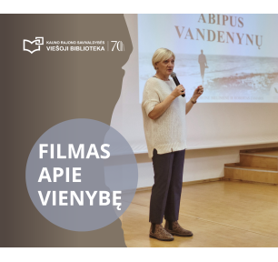 Dokumentinio filmo „Abipus vandenynų“  peržiūra Garliavoje