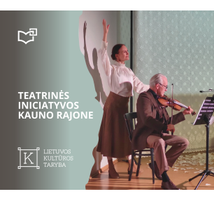 Biblioteka tampa teatro namais: Kauno rajone – išskirtiniai spektakliai