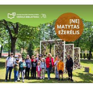 Pažintinių žygių ciklas Kauno rajone 70-mečio jubiliejui paminėti: Ežerėlis