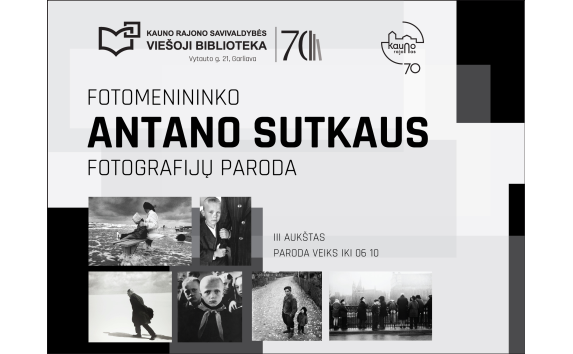 Fotomenininko Antano Sutkaus fotografijų paroda