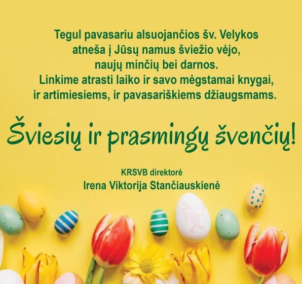 Šviesių ir prasmingų Jums šv. Velykų!