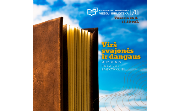 Muzikinis poezijos spektaklis „Virš svajonės ir dangaus“