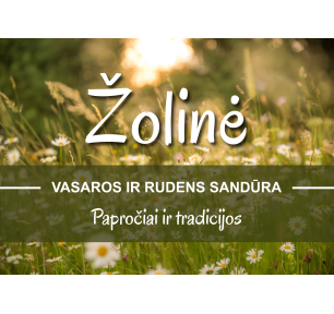  Švęsdami Žolinę, prisiminkime savo šaknis! 